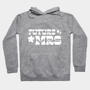 Future Mrs T-Shirt Hoodie